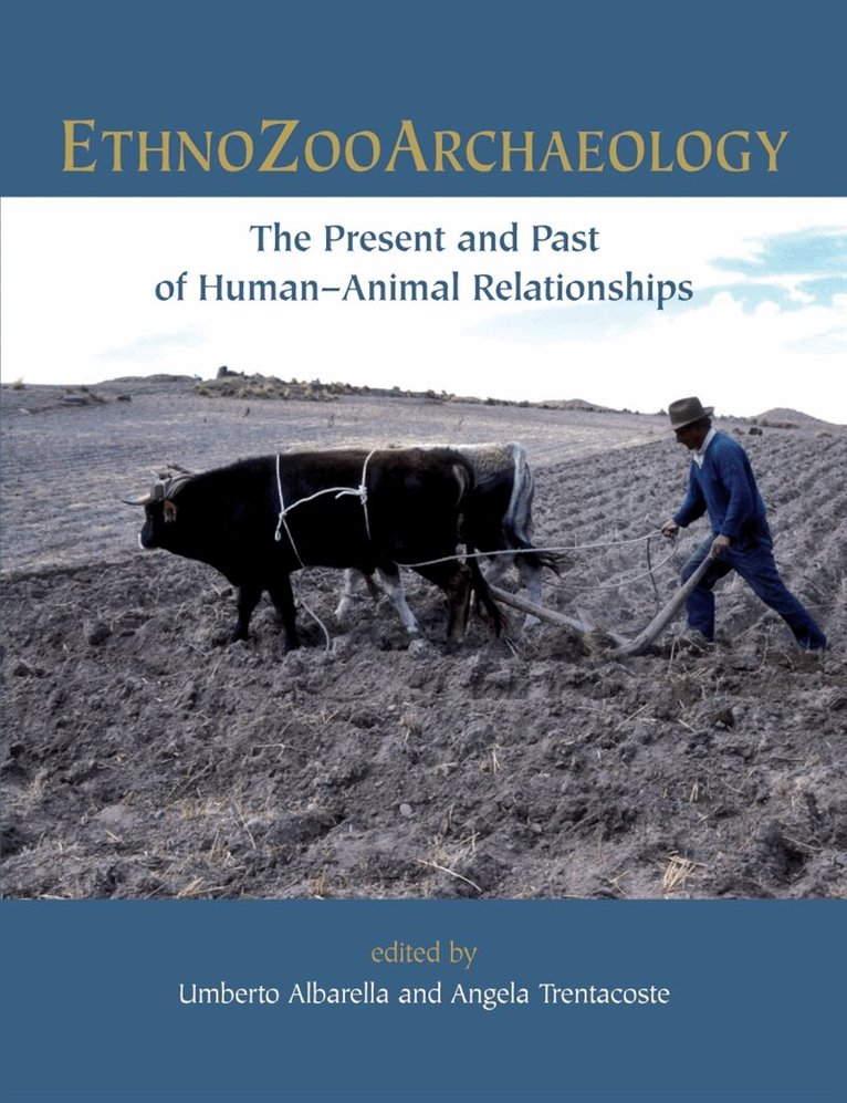 Umberto Albarella, Angela Trentacoste - Ethnozooarchaeology, E-bok