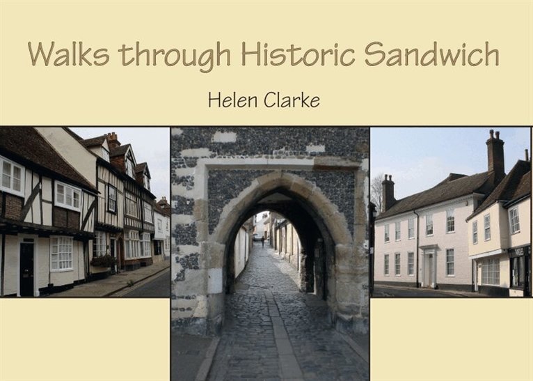 Helen Clarke - Walks through Historic Sandwich, E-bok