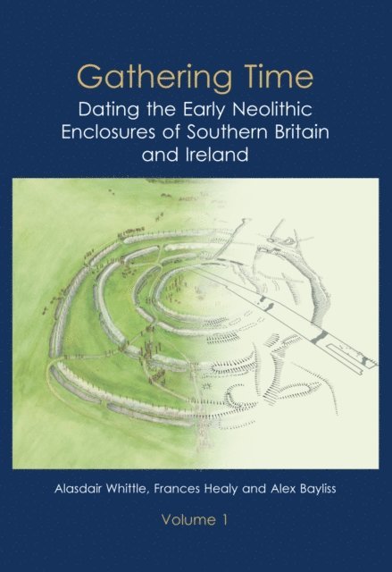Alex Bayliss, Frances Healy, Alasdair Whittle - Gathering Time, E-bok