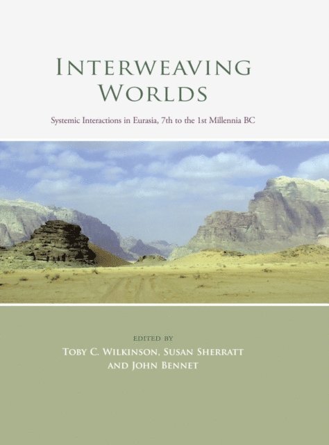 Bennet John Bennet, Sherratt Susan Sherratt, Wilkinson Toby C. Wilkinson - Interweaving Worlds, E-bok