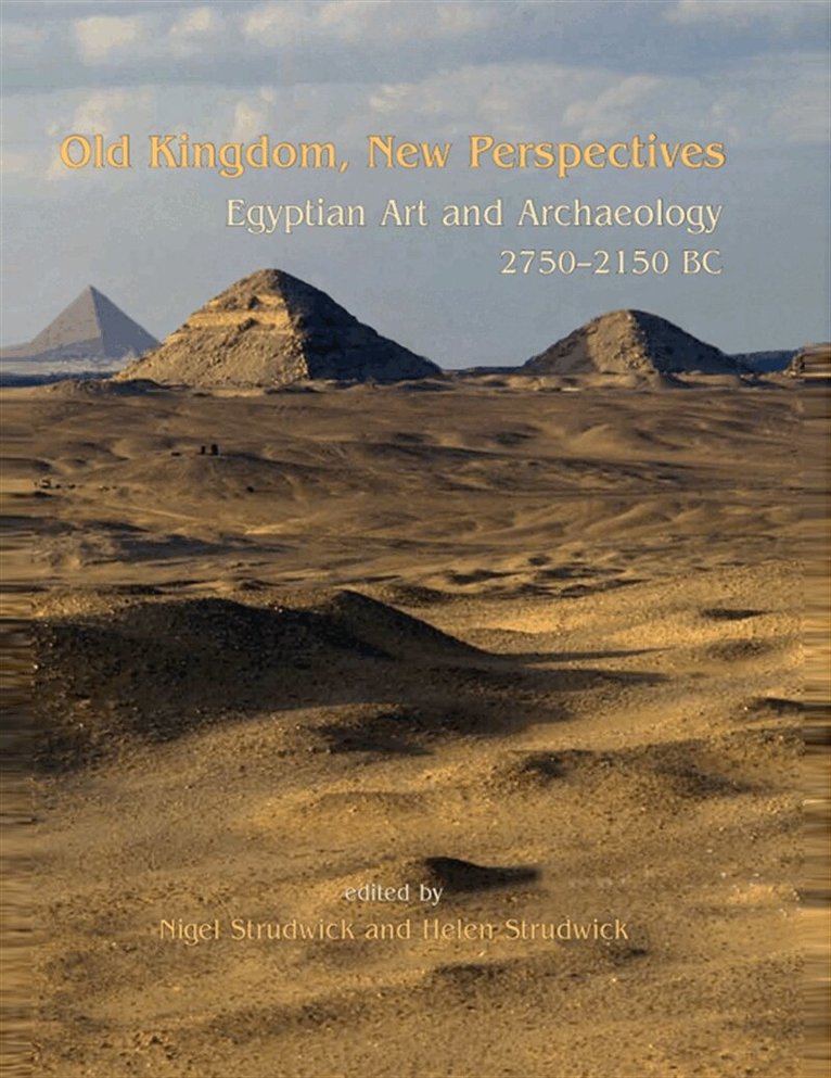 Nigel Strudwick, Helen Strudwick - Old Kingdom, New Perspectives, E-bok