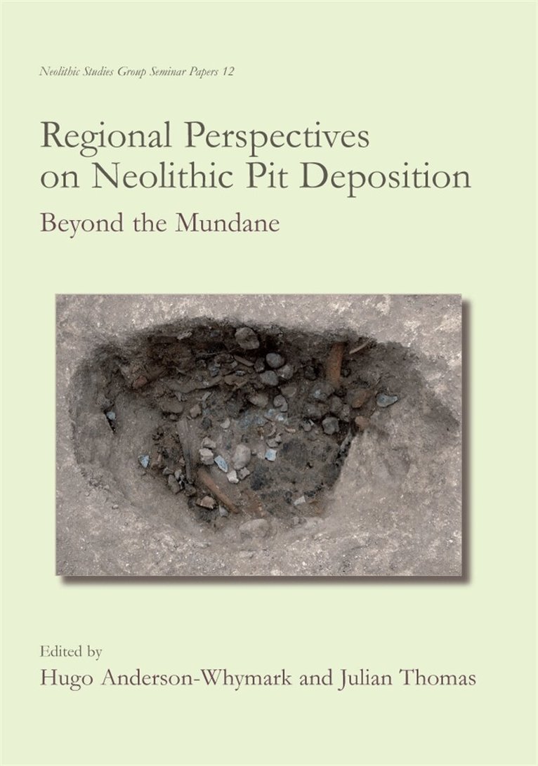Hugo Anderson-Whymark, Julian Thomas - Regional Perspectives on Neolithic Pit Deposition, E-bok