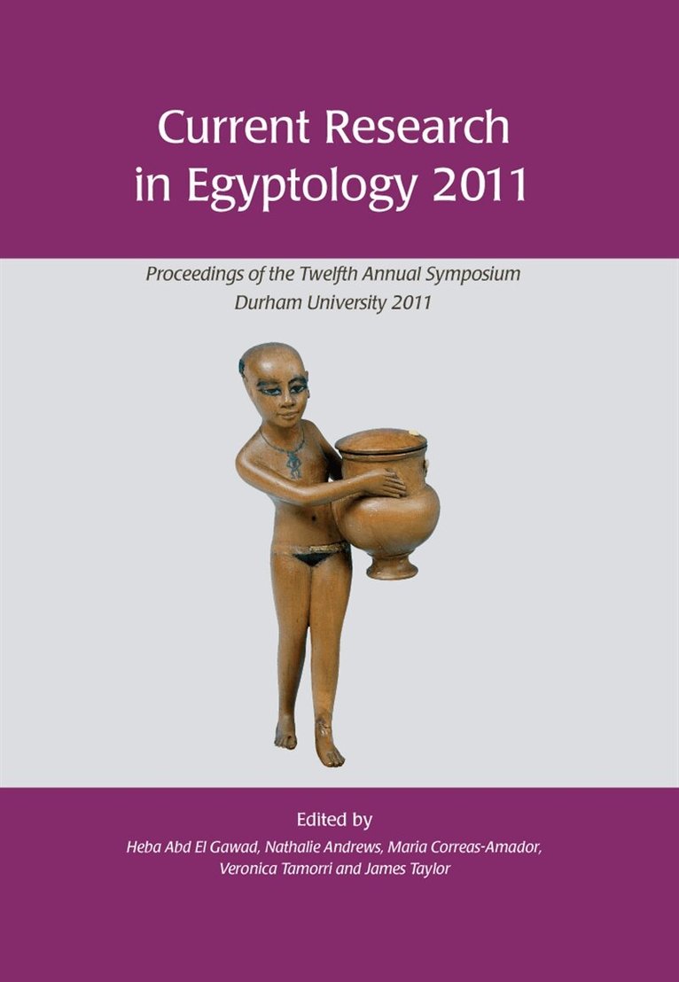 Heba Abd El Gawad, Nathalie Andrews, Maria Correas-Amador, Veronica Tamorri - Current Research in Egyptology 2011, E-bok