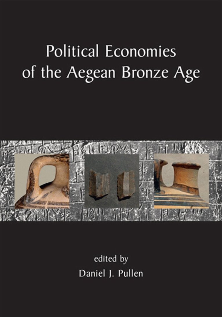 Daniel J. Pullen - Political Economies of the Aegean Bronze Age, E-bok
