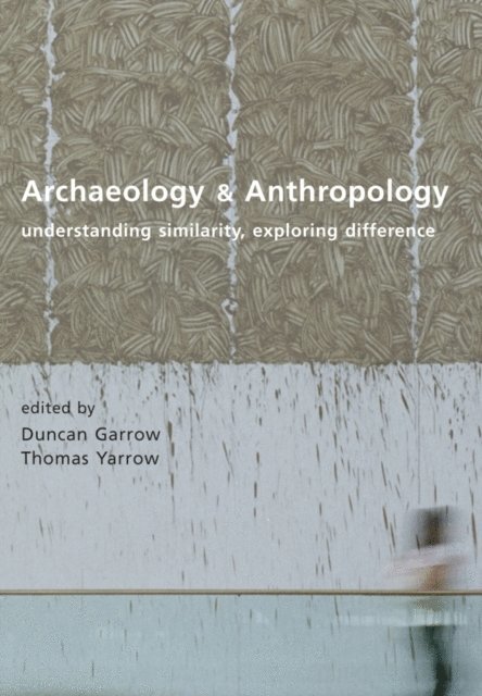 Yarrow Thomas Yarrow, Garrow Duncan Garrow - Archaeology and Anthropology, E-bok