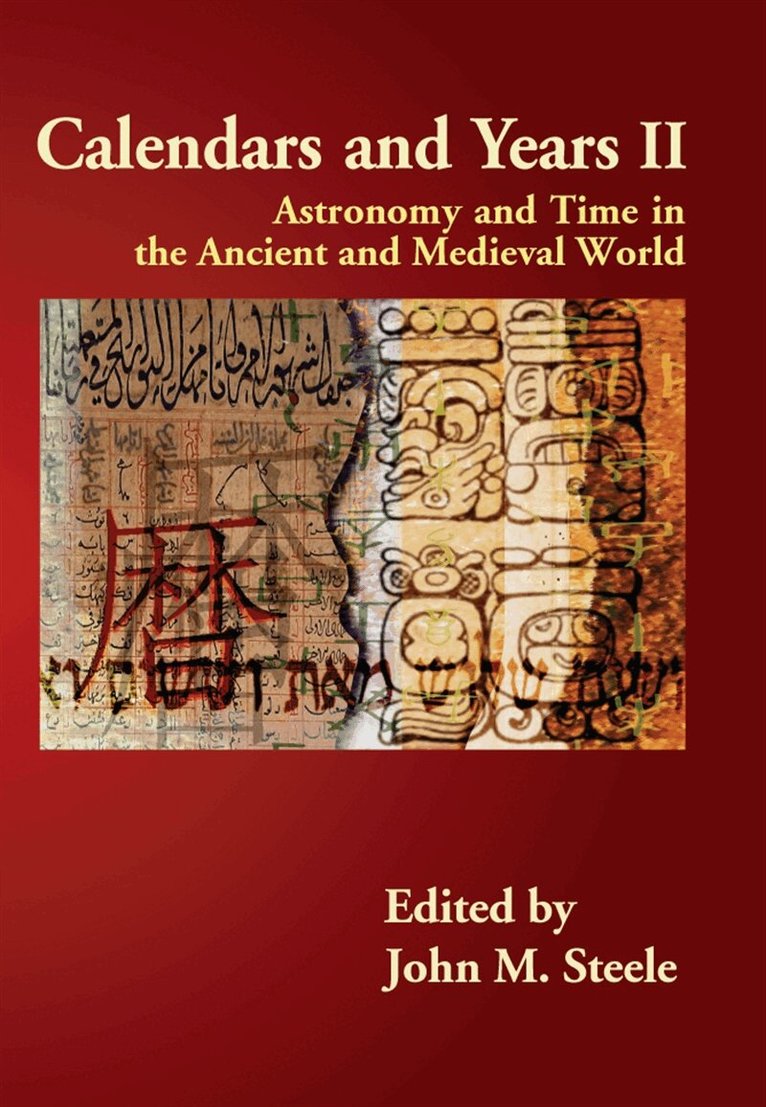 John M. Steele - Calendars and Years II, E-bok