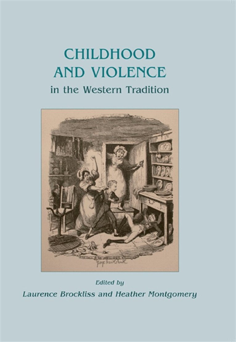 Laurence Brockliss, Heather Montgomery - Childhood and Violence in the Western Tradition, E-bok