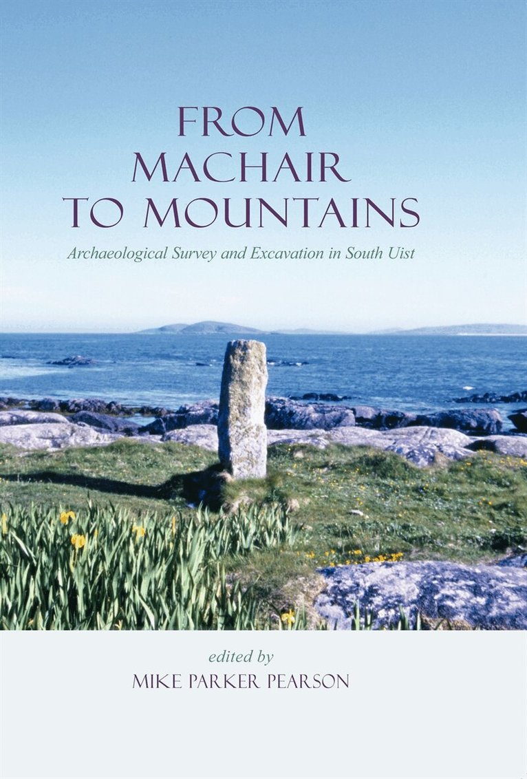 Michael Parker Pearson - From Machair to Mountains, E-bok