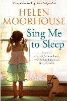 Helen Moorhouse - Sing Me to Sleep, Häftad