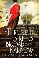 Gemma Jackson - Through Streets Broad and Narrow, Häftad. Tillgänglighet: Lägg i varukorg