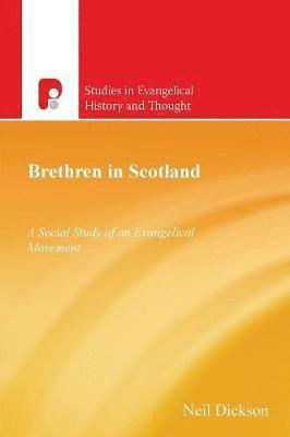 Neil Dickson - Brethren in Scotland 1838-2000, Häftad