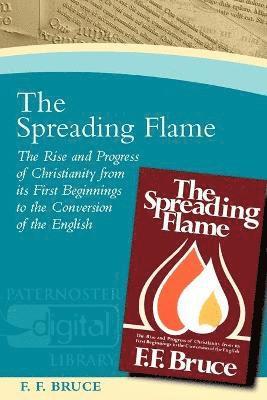 Frederick Fyvie Bruce - Spreading Flame, Häftad. Tillgänglighet: Lägg i varukorg
