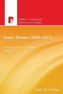 James M. Gordon - James Denney 1856-1917, Häftad. Tillgänglighet: Lägg i varukorg