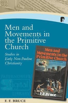 Frederick Fyvie Bruce - Men and Movements in the Primitive Church, Häftad. Tillgänglighet: Lägg i varukorg