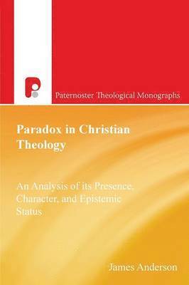 James Anderson - Paradox in Christian Theology, Häftad. Tillgänglighet: Lägg i varukorg