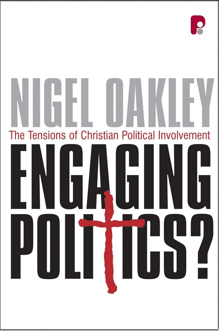 Nigel Oakley - Engaging Politics?, Häftad