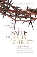 The Faith of Jesus Christ: The Pistis Christou Debate