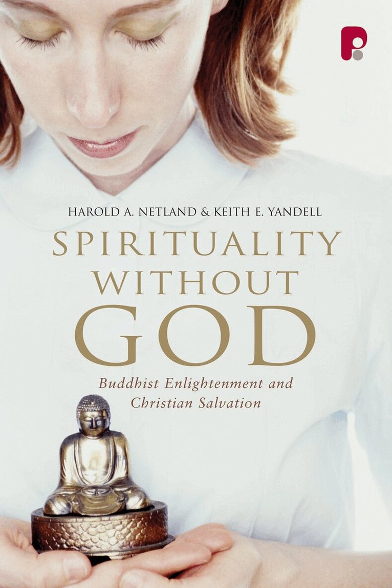 Harold Netland, Keith E Yandell - Spirituality Without God, Häftad. Tillgänglighet: Lägg i varukorg
