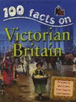 100 Facts - Victorian Britain