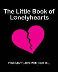 The Little Book Of Lonely Hearts