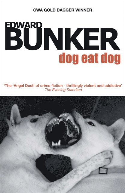 Edward Bunker - Dog Eat Dog, E-bok
