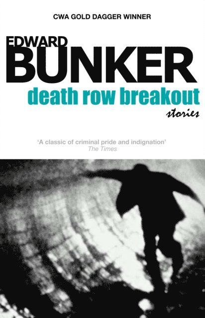 Edward Bunker - Death Row Breakout Stories, E-bok
