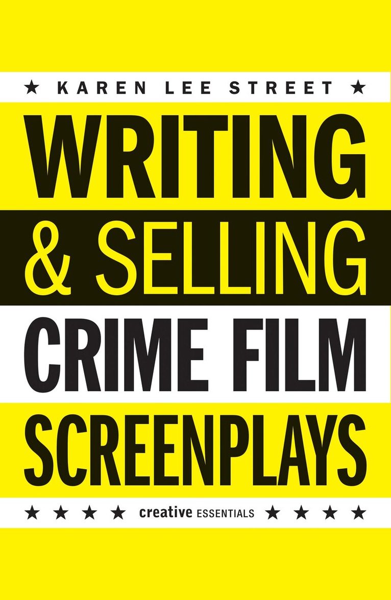 Karen Lee Street - Writing and Selling Crime Film Screenplays, Häftad