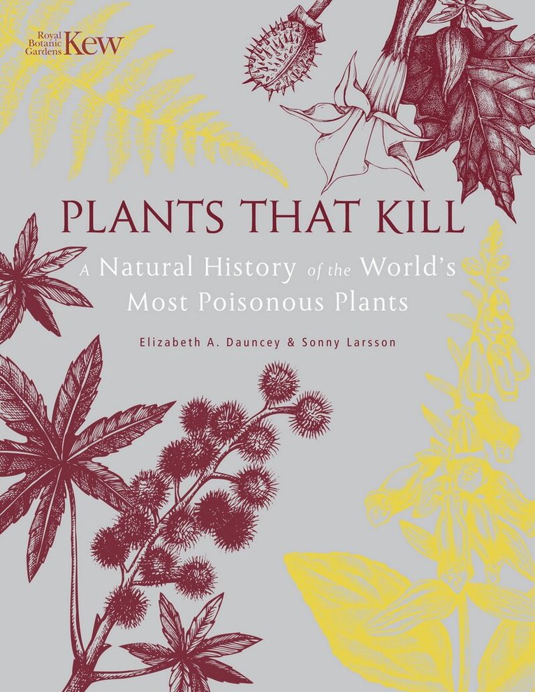 Elizabeth Dauncey, Sonny Larsson - Plants That Kill, Inbunden