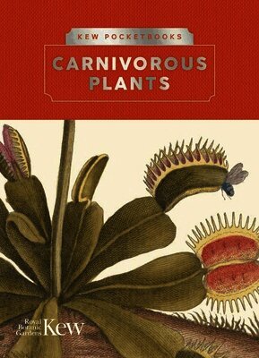 Kew Pocketbooks: Carnivorous Plants by Chris Thorogood