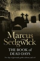 Marcus Sedgwick - Book of Dead Days, Häftad