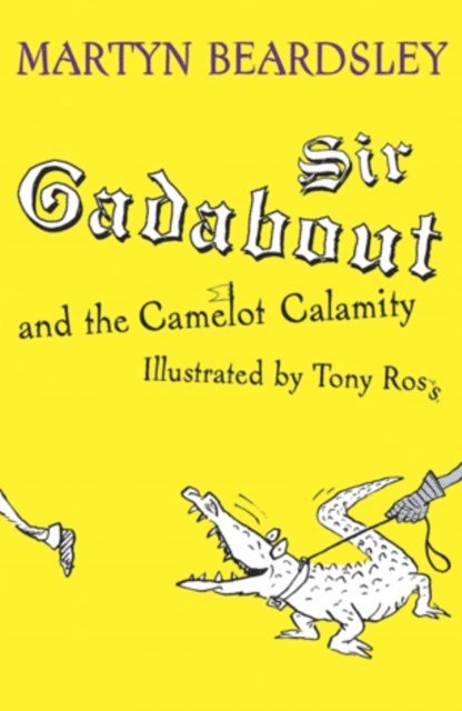 Martyn Beardsley - Sir Gadabout: Sir Gadabout and the Camelot Calamity, E-bok. Tillgänglighet: Lägg i varukorg