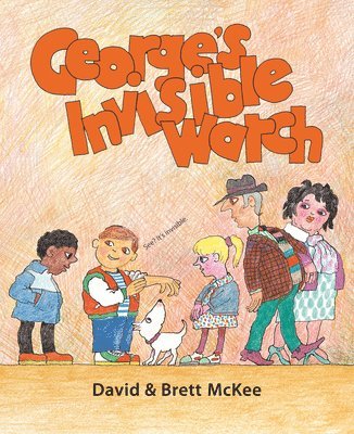 Brett McKee, David McKee - George's Invisible Watch, Häftad
