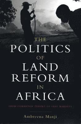 Ambreena Manji - Politics of Land Reform in Africa, Häftad. Tillgänglighet: Lägg i varukorg
