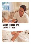 Grief, Illness and Other Issues