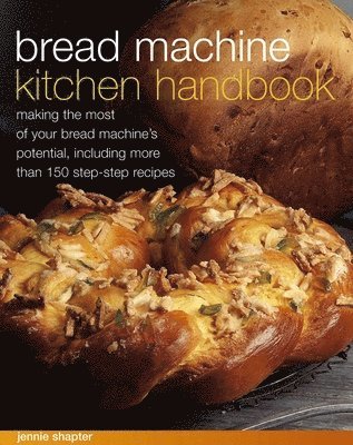 Shapter Jennie - Bread Machine Kitchen Handbook, Häftad. Tillgänglighet: Lägg i varukorg