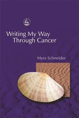 Myra Schneider - Writing My Way Through Cancer, Häftad. Tillgänglighet: Tillfälligt slut