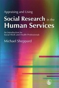 Appraising and Using Social Research in the Human Services