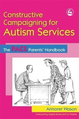 Armorer Wason - Constructive Campaigning for Autism Services, Häftad. Tillgänglighet: Tillfälligt slut