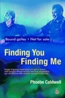 Finding You Finding Me