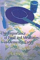 Importance of Food and Mealtimes in Dementia Care