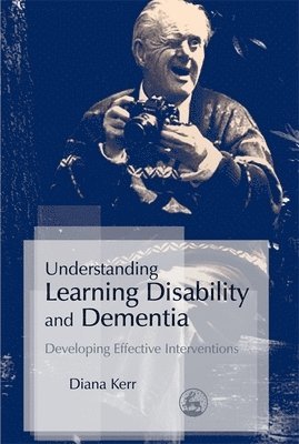Diana Kerr - Understanding Learning Disability and Dementia, Häftad