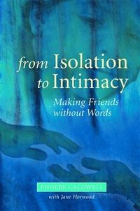 From Isolation to Intimacy