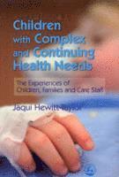Jaqui Hewitt-Taylor - Children with Complex and Continuing Health Needs, Häftad. Tillgänglighet: Lägg i varukorg