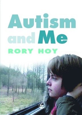 Rory Hoy - Autism and Me. Tillgänglighet: Lägg i varukorg