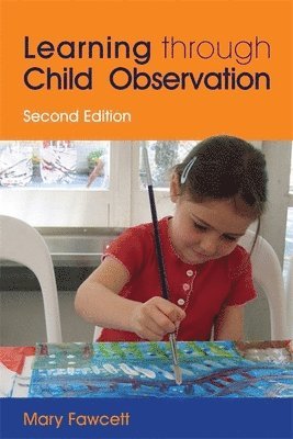 Mary Fawcett - Learning Through Child Observation, Häftad