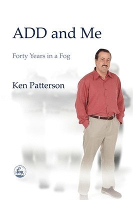 Ken Patterson - ADD and Me, Häftad. Tillgänglighet: Tillfälligt slut