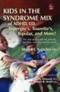 Kids in the Syndrome Mix of ADHD, LD, Asperger's, Tourette's, Bipolar and More!