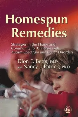 Dion Betts, Nancy J Patrick - Homespun Remedies, Häftad