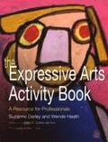 The Expressive Arts Activity Book