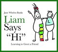 Liam Says 'Hi'